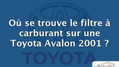 Où se trouve le filtre à carburant sur une Toyota Avalon 2001 ?